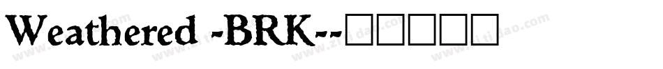 Weathered -BRK-字体转换